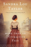 More Than an Attractive Face: Hadley Hope Series Book One B0DL8TLLMG Book Cover