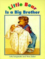 Little Bear Is A Big Brother (Little Bear Collection) 0761303766 Book Cover