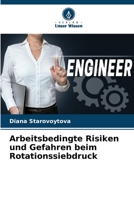 Arbeitsbedingte Risiken und Gefahren beim Rotationssiebdruck 6205724723 Book Cover