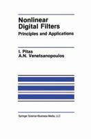 Nonlinear Digital Filters: Principles and Applications 0792390490 Book Cover