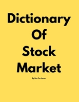 Dictionary Of Stock Market By Ben Ten Jones B0FH6VHBHN Book Cover