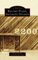 Record Plant, Sausalito Studios (Images of America) 1467109460 Book Cover
