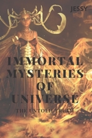 IMMORTAL MYSTERIES OF UNIVERSE: THE UNTOLD TRUTH B083XX66PM Book Cover