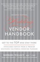 Wedding Vendor Handbook: Get to the Top and Stay There 1935108018 Book Cover
