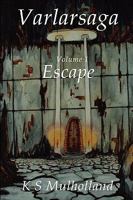 Varlarsaga, Vol. 1: Escape 0557275970 Book Cover