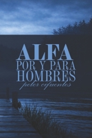 ALFA por y para Hombres (Spanish Edition) B0CVV9DTRF Book Cover
