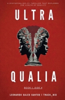 Ultra Qualia: Book 1, Side A B0FH9L6HWJ Book Cover