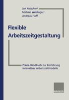 Flexible Arbeitszeitgestaltung: Praxis-Handbuch Zur Einfuhrung Innovativer Arbeitszeitmodelle 332291321X Book Cover