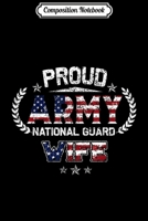 Composition Notebook: Proud Army National Guard Wife Gift Journal/Notebook Blank Lined Ruled 6x9 100 Pages 1698847505 Book Cover