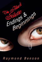 The Black Stiletto: Endings & Beginnings 1608091031 Book Cover