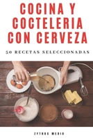 Cocina y Cocteler�a con Cerveza: 50 recetas seleccionadas 1070781606 Book Cover