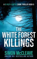 The White Forest Killings 1914374045 Book Cover