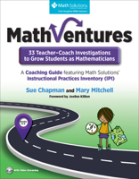 MathVentures: 33 Teacher–Coach Investigations to Grow Students as Mathematicians 1935099914 Book Cover
