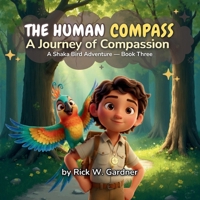 The Human Compass: A Journey of Compassion 1972627120 Book Cover