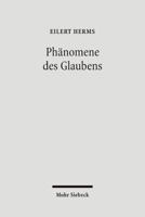 Phanomene Des Glaubens: Beitrage Zur Fundamentaltheologie 3161486544 Book Cover