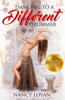 Dancing to a Different Drummer 0996895698 Book Cover