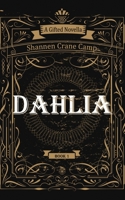 Dahlia: A Gifted Novella B08WSPPWHY Book Cover