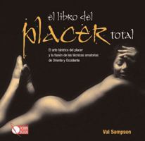 El Libro Del Placer Total / Tantra: The Art of Mind-Bloowing Sex (Spanish Edition) 8479276630 Book Cover