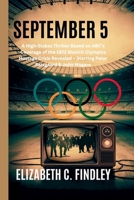 September 5: A High-Stakes Thriller Based on ABC's Coverage of the 1972 Munich Olympics Hostage Crisis Revealed - Starring Peter Sarsgaard & John Magaro B0DSM4BMMQ Book Cover