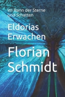 Eldorias Erwachen: Im Bann der Sterne und Schatten (German Edition) B0CRQ4WP34 Book Cover