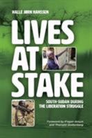 Lives at Stake: South-Sudan during the liberation struggle 0648242226 Book Cover