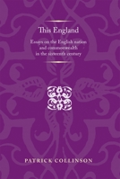 This England: Essays on the English Nation and Commonwealth in the Sixteenth Century 0719090253 Book Cover