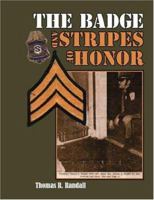 The Badge and Stripes of Honor 1425109543 Book Cover