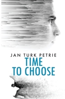 Time to Choose (The Cotswolds time-slip series) 1912855895 Book Cover