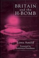 Britain and the H-Bomb 0333736850 Book Cover