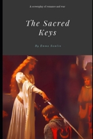 The Sacred Keys: A Screenplay B08W7DPWBZ Book Cover