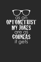 As An Optometrist: Optometry Notebook 1795685212 Book Cover