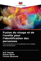 Fusion du visage et de l'oreille pour l'identification des personnes: s'est concentrée sur la combinaison de multiples traits biométriques 6200862133 Book Cover