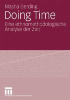 Doing Time Eine Ethnomethodologische Analyse Der Zeit 3531163698 Book Cover