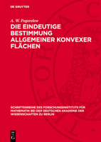 Die Eindeutige Bestimmung Allgemeiner Konvexer Flächen 3112774647 Book Cover