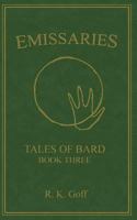 Emissaries (Tales of Bard, #3) 1523331097 Book Cover