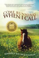 Come Running When I Call 069239012X Book Cover
