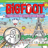 Bigfoot Visits the Big Cities of the World: A Seek and Find Activity Book 1641240016 Book Cover