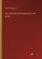 Vom deutschen Sprachunterricht in der Schule 3368421387 Book Cover