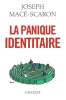 La Panique Identitaire: Essai 224685394X Book Cover
