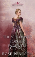 The Viscount's Forged Farewell: A Regency Romance (Lords of Lost Hearts) B0GZPW1HGM Book Cover