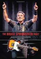 The Bruce Springsteen Vault: An illustrated biography 1783059338 Book Cover