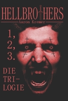 Hellbrothers - Die Trilogie (German Edition) B0GYCRBDL3 Book Cover