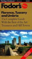 Fodor's Florence, Tuscany and Umbria, 4th Edition: The Complete Guide with the Best of the Art Treasures and Hill Towns 0679036113 Book Cover