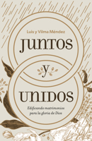 Juntos y unidos / SPA Joint together (Spanish Edition) 1087746108 Book Cover