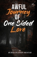 Awful Journey of One Sided Love 938955733X Book Cover