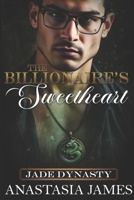 The Billionaire's Sweetheart (Jade Dynasty) B0GG6LDW57 Book Cover