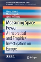 Measuring Space Power: A Theoretical and Empirical Investigation on Europe 3030157539 Book Cover