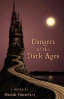 Dangers of the Dark Ages 0533161681 Book Cover