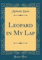 Leopard In My Lap B000S2W6UM Book Cover