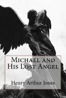 Michael and His Lost Angel; a Play in Five Acts 9357384731 Book Cover
